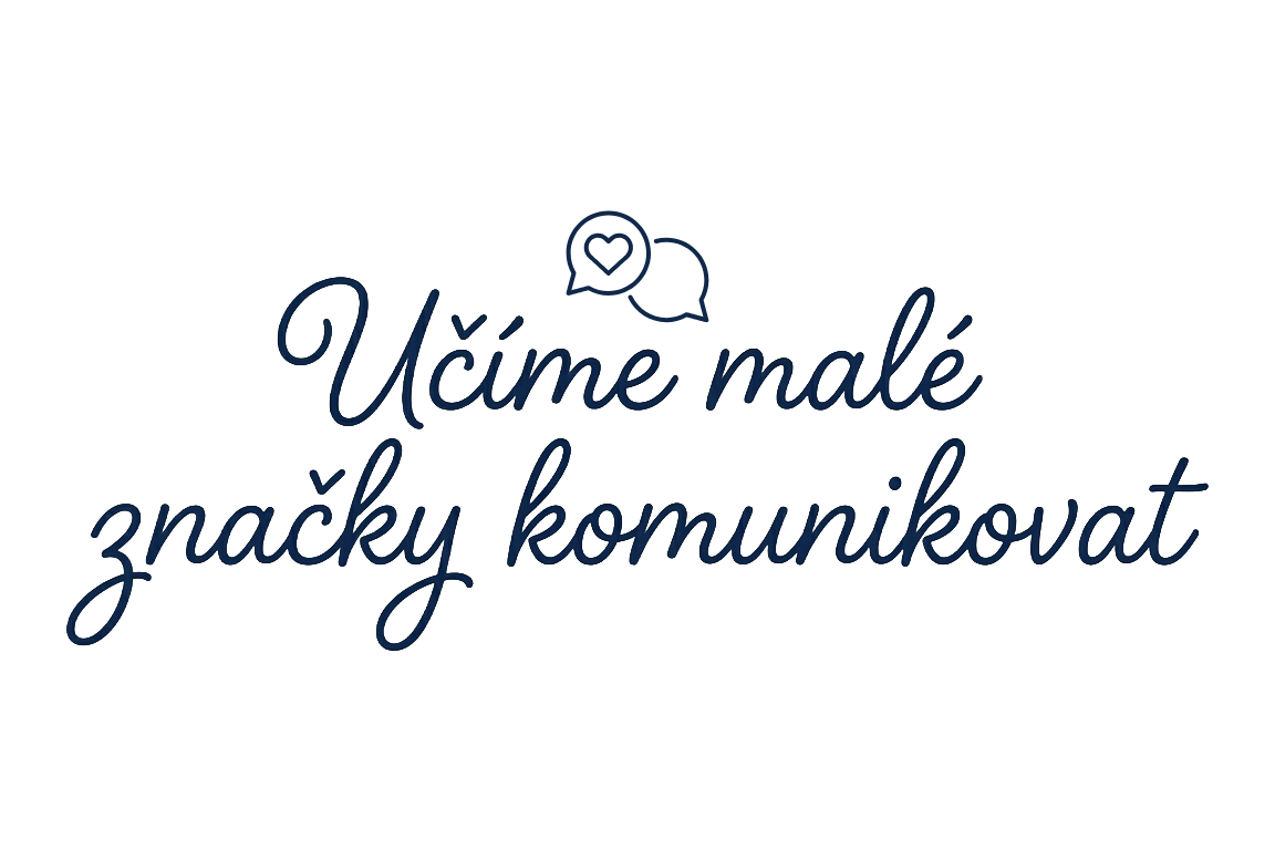 Učíme malé značky komunikovat